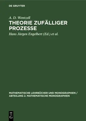 Wentzell / Engelbert / Groh |  Theorie zufälliger Prozesse | eBook | Sack Fachmedien