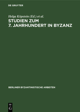 Winkelmann / Köpstein |  Studien zum 7. Jahrhundert in Byzanz | Buch |  Sack Fachmedien