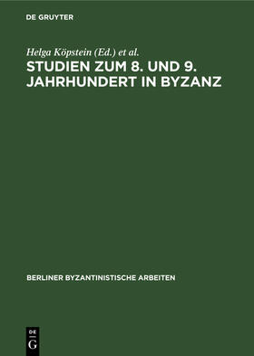 Köpstein / Winkelmann |  Studien zum 8. und 9. Jahrhundert in Byzanz | eBook | Sack Fachmedien