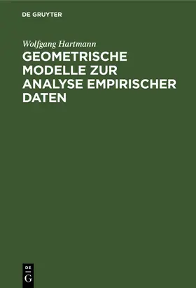 Hartmann |  Geometrische Modelle zur Analyse empirischer Daten | eBook | Sack Fachmedien