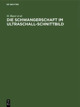 Bayer / Schulte / Prenzlau |  Die Schwangerschaft im Ultraschall-Schnittbild | eBook | Sack Fachmedien