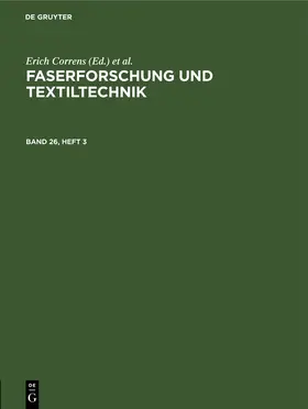 Correns / Frenzel / Bobeth |  Faserforschung und Textiltechnik. Band 26, Heft 3 | eBook | Sack Fachmedien