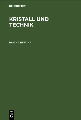  Kristall und Technik. Band 7, Heft 1-3 | eBook | Sack Fachmedien