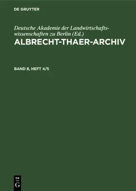  Albrecht-Thaer-Archiv. Band 8, Heft 4/5 | eBook | Sack Fachmedien