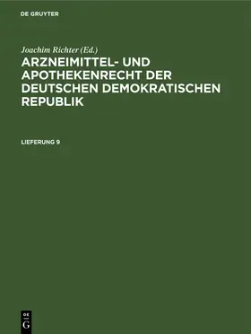 Richter |  Arzneimittel- und Apothekenrecht der Deutschen Demokratischen Republik. Lieferung 9 | eBook | Sack Fachmedien