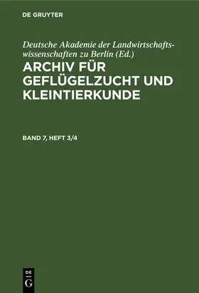  Archiv für Geflügelzucht und Kleintierkunde. Band 7, Heft 3/4 | eBook | Sack Fachmedien