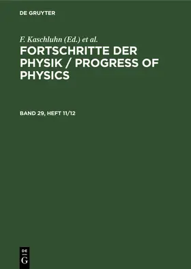 Kaschluhn / Lösche / Ritschl |  Fortschritte der Physik / Progress of Physics. Band 29, Heft 11/12 | eBook | Sack Fachmedien