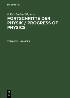 Kaschluhn / Lösche / Ritschl |  Fortschritte der Physik / Progress of Physics. Volume 32, Number 1 | eBook | Sack Fachmedien