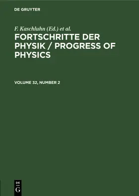 Kaschluhn / Lösche / Ritschl |  Fortschritte der Physik / Progress of Physics. Volume 32, Number 2 | eBook | Sack Fachmedien