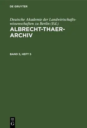  Albrecht-Thaer-Archiv. Band 5, Heft 5 | eBook | Sack Fachmedien