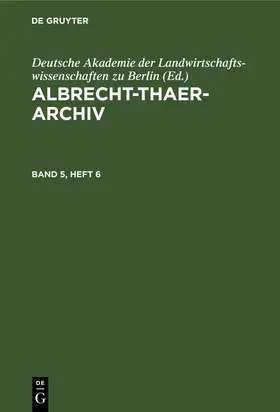  Albrecht-Thaer-Archiv. Band 5, Heft 6 | eBook | Sack Fachmedien