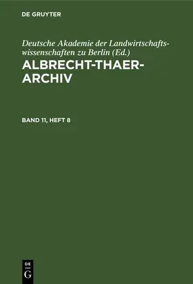  Albrecht-Thaer-Archiv. Band 11, Heft 8 | eBook | Sack Fachmedien