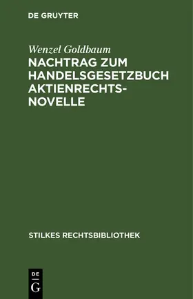 Goldbaum |  Nachtrag zum Handelsgesetzbuch Aktienrechtsnovelle | Buch |  Sack Fachmedien