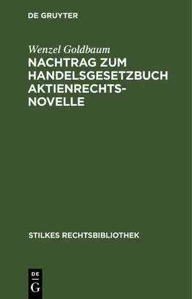 Goldbaum |  Nachtrag zum Handelsgesetzbuch Aktienrechtsnovelle | eBook | Sack Fachmedien