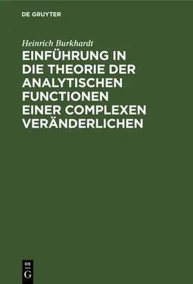 Burkhardt |  Einführung in die Theorie der analytischen Functionen einer complexen Veränderlichen | Buch |  Sack Fachmedien