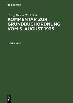 Imhof / Meikel |  Kommentar zur Grundbuchordnung vom 5. August 1935. Lieferung 3 | Buch |  Sack Fachmedien