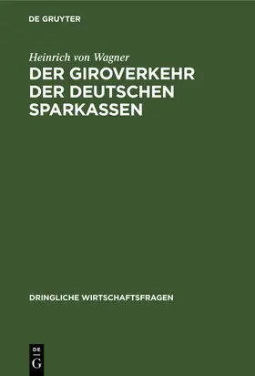 Wagner |  Der Giroverkehr der deutschen Sparkassen | Buch |  Sack Fachmedien