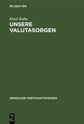 Kahn |  Unsere Valutasorgen | eBook | Sack Fachmedien