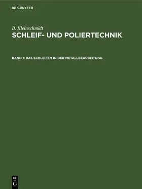 Kleinschmidt |  Das Schleifen in der Metallbearbeitung | Buch |  Sack Fachmedien