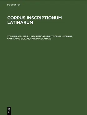 Degruyter |  Inscriptiones Bruttiorum, Lucaniae, Campaniae, Siciliae, Sardiniae Latinae | Buch |  Sack Fachmedien