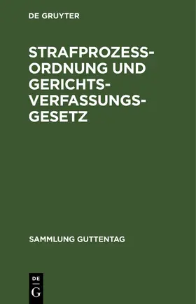 Degruyter |  Strafprozeßordnung und Gerichtsverfassungsgesetz | Buch |  Sack Fachmedien