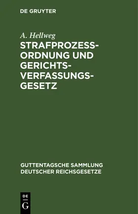 Hellweg / Kohlrausch |  Strafprozeßordnung und Gerichtsverfassungsgesetz | Buch |  Sack Fachmedien