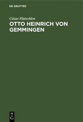 Flaischlen |  Otto Heinrich von Gemmingen | Buch |  Sack Fachmedien