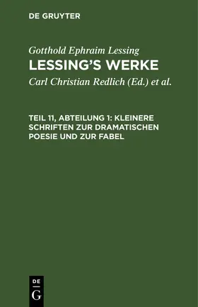 Lessing / Redlich / Pilger |  Kleinere Schriften zur dramatischen Poesie und zur Fabel | Buch |  Sack Fachmedien