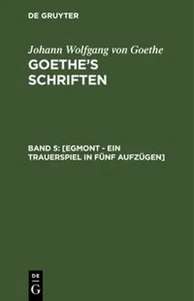 Goethe |  [Egmont - Ein Trauerspiel in fünf Aufzügen] | Buch |  Sack Fachmedien