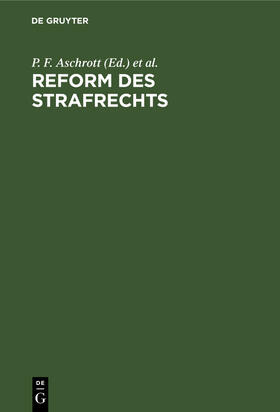 Aschrott / Kohlrausch |  Reform des Strafrechts | Buch |  Sack Fachmedien