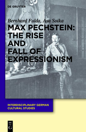 Fulda / Soika |  Max Pechstein: The Rise and Fall of Expressionism | Buch |  Sack Fachmedien