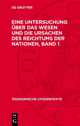 Smith / Thal |  Adam Smith: Eine Untersuchung über das Wesen und die Ursachen des Reichtums der Nationen. Band 1 | Buch |  Sack Fachmedien