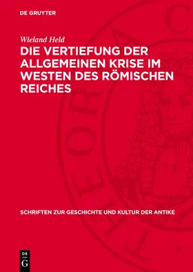 Held |  Die Vertiefung der allgemeinen Krise im Westen des römischen Reiches | Buch |  Sack Fachmedien