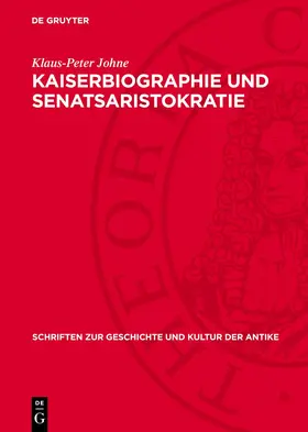 Johne |  Kaiserbiographie und Senatsaristokratie | Buch |  Sack Fachmedien