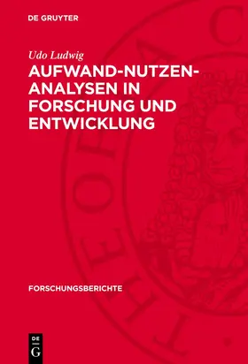 Ludwig |  Aufwand-Nutzen-Analysen in Forschung und Entwicklung | Buch |  Sack Fachmedien