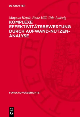 Heydt / Ludwig / Hill |  Komplexe Effektivitätsbewertung durch Aufwand-Nutzen-Analyse | Buch |  Sack Fachmedien