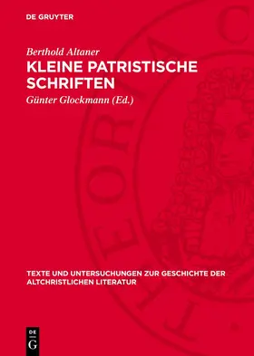 Altaner / Glockmann |  Kleine patristische Schriften | Buch |  Sack Fachmedien