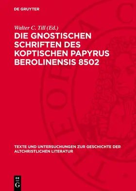 Schenke / Till |  Die Gnostischen Schriften des Koptischen Papyrus Berolinensis 8502 | Buch |  Sack Fachmedien