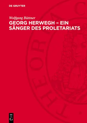 Büttner |  Georg Herwegh – Ein Sänger des Proletariats | eBook | Sack Fachmedien