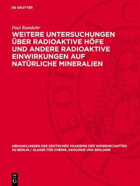 Ramdohr |  Weitere Untersuchungen über radioaktive Höfe und andere radioaktive Einwirkungen auf natürliche Mineralien | eBook | Sack Fachmedien