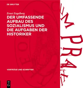 Engelberg |  Der Umfassende Aufbau des Sozialismus und die Aufgaben der Historiker | eBook | Sack Fachmedien