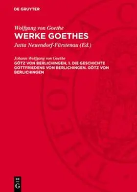 Goethe / Neuendorf-Fürstenau |  Götz von Berlichingen, 1. Die Geschichte Gottfriedens von Berlichingen. Götz von Berlichingen | eBook | Sack Fachmedien