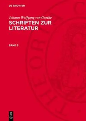 Goethe |  Schriften zur Literatur, Band 5, Überlieferung, Varianten und Paralipomena zu Band 2 | Buch |  Sack Fachmedien