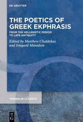 Chaldekas / Männlein-Robert |  The Poetics of Greek Ekphrasis | Buch |  Sack Fachmedien