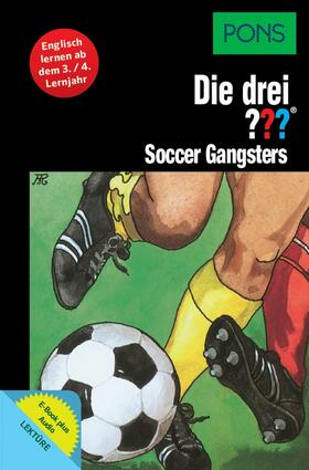 Henkel-Waidhofer |  PONS Die drei ??? Fragezeichen Soccer Gangsters mit Audio | eBook | Sack Fachmedien