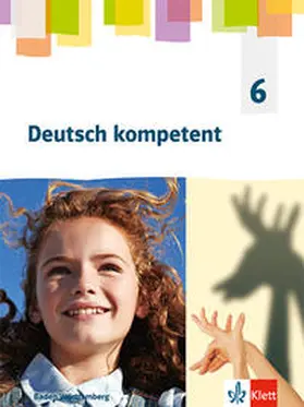  Deutsch kompetent 6. Schulbuch mit Medien Klasse 6. Ausgabe für Baden Württemberg | Buch |  Sack Fachmedien