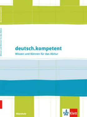  deutsch.kompetent. Wissen und Können Oberstufe | Buch |  Sack Fachmedien