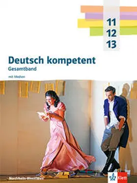  Deutsch kompetent 11-13. Gesamtband. Ausgabe Nordrhein-Westfalen Gymnasium (G9) | Buch |  Sack Fachmedien