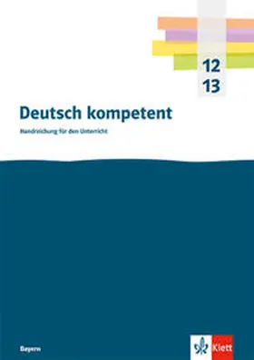  Deutsch kompetent 12/13. Ausgabe Bayern | Buch |  Sack Fachmedien