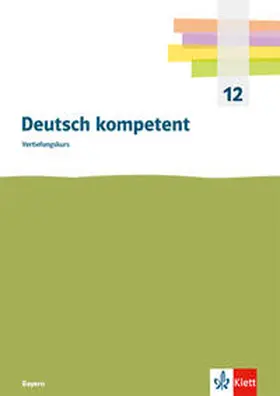  Deutsch kompetent Vertiefungskurs. Ausgabe Bayern | Buch |  Sack Fachmedien